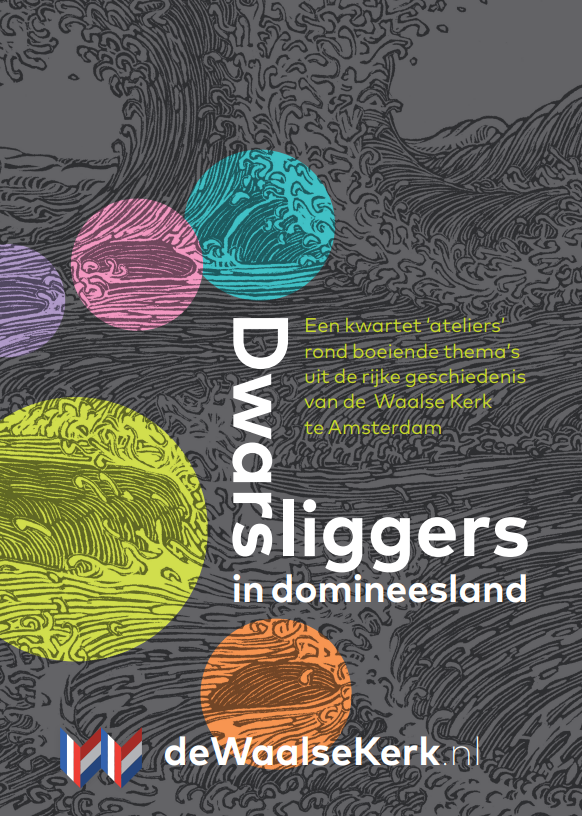Dwarsliggers in Domineesland: lezing over De Waalse Kerk