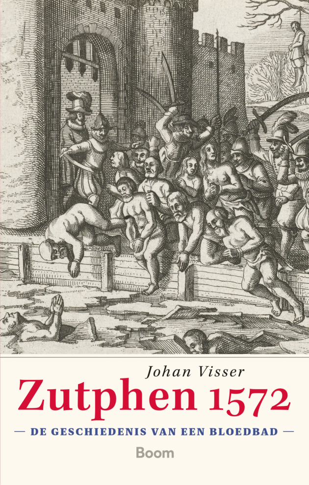 Boekpresentatie Zutphen 1572: De geschiedenis van een bloedbad