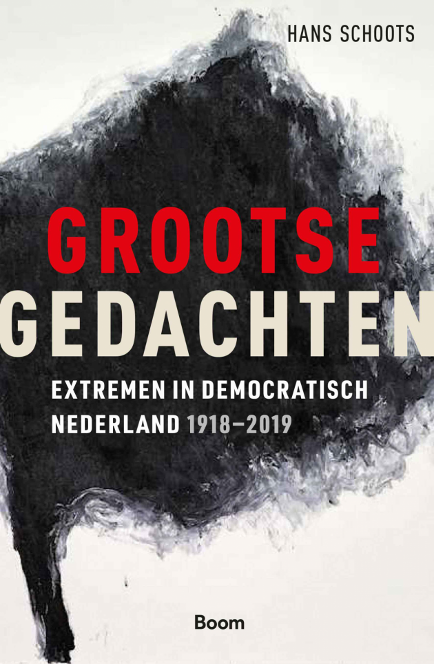 Grootse gedachten: extremen in democratisch Nederland