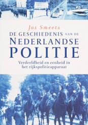 De geschiedenis van de Nederlandse Politie