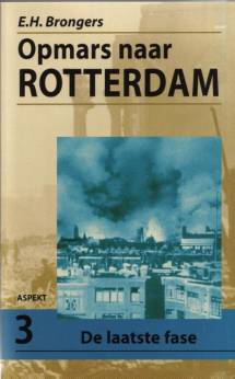 Opmars naar Rotterdam deel 3 - De laatste fase