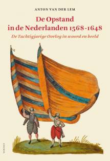 De Opstand in de Nederlanden (1568-1648)
