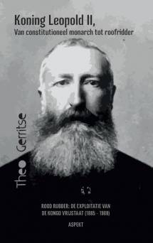 Koning Leopold II, van constitutioneel monarch tot roofridder